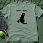 I Don't Dink T-Shirt