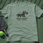 Honey Badger Don't Dink T-Shirt