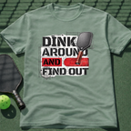 Dink Around And Find Out T-Shirt