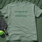 Just Here For The Kitchen Drama T-Shirt