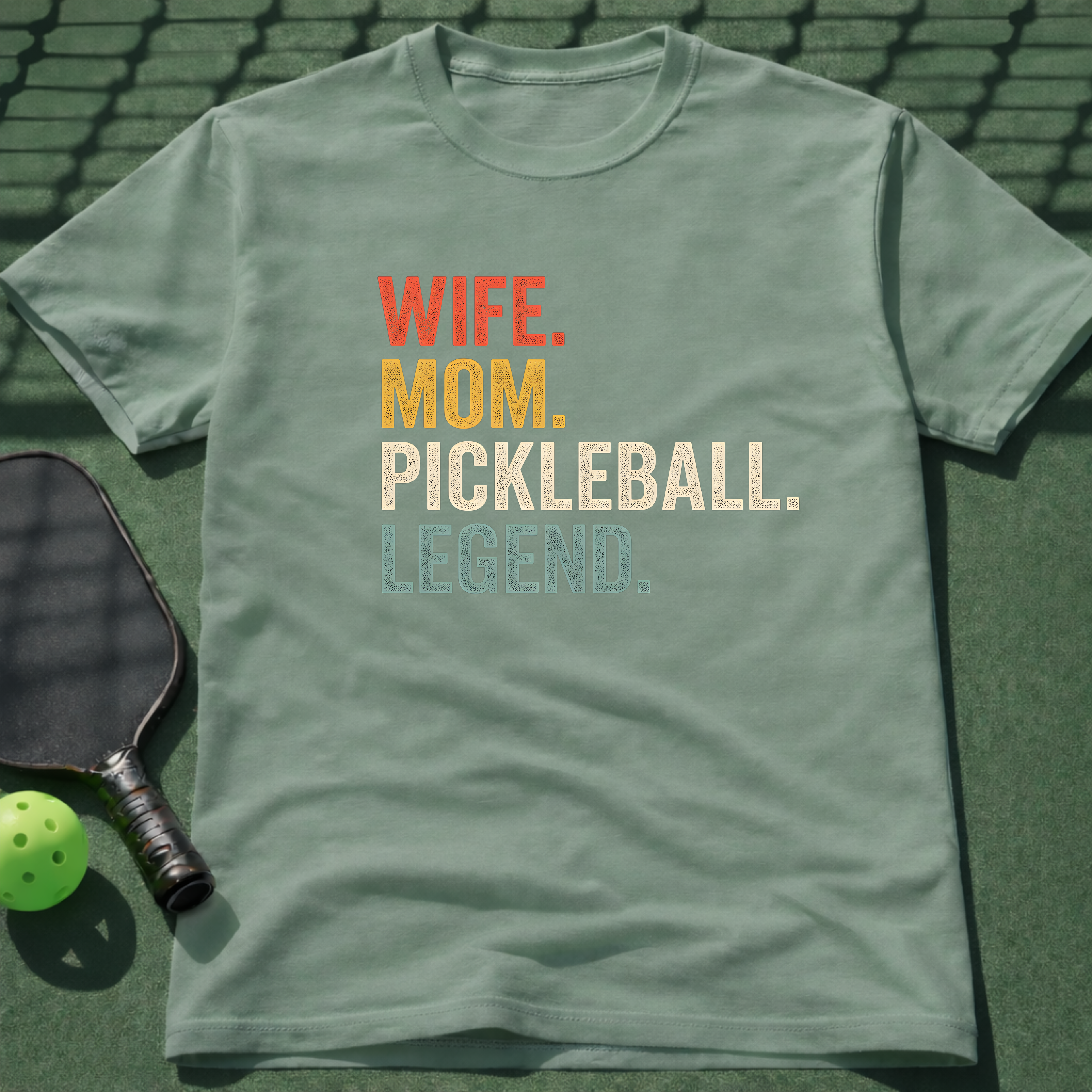 Wife. Mom. Pickleball. Legend. T-Shirt