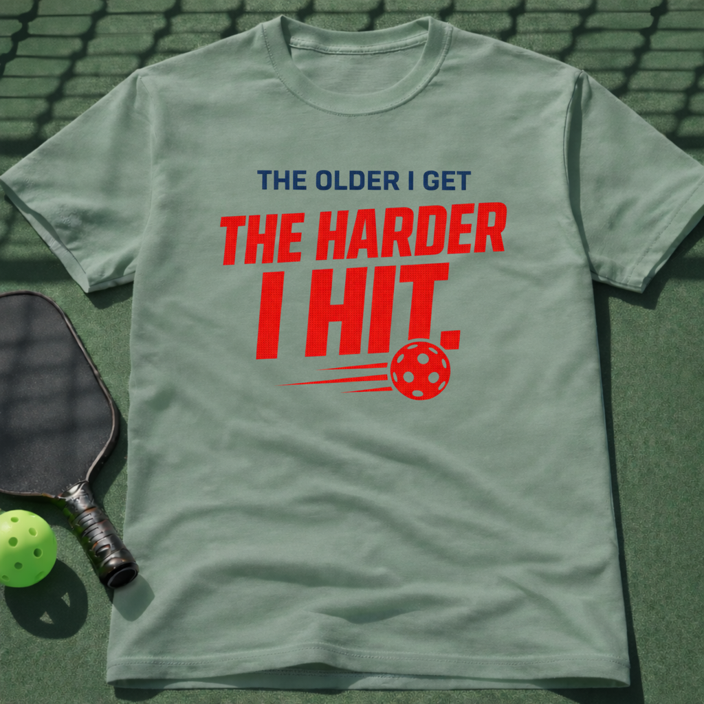 The Older I Get The Harder I Hit. T-Shirt