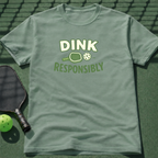 Dink Responsibly T-Shirt