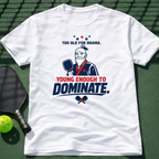 Too Old For Drama. Young Enough To Dominate. T-Shirt