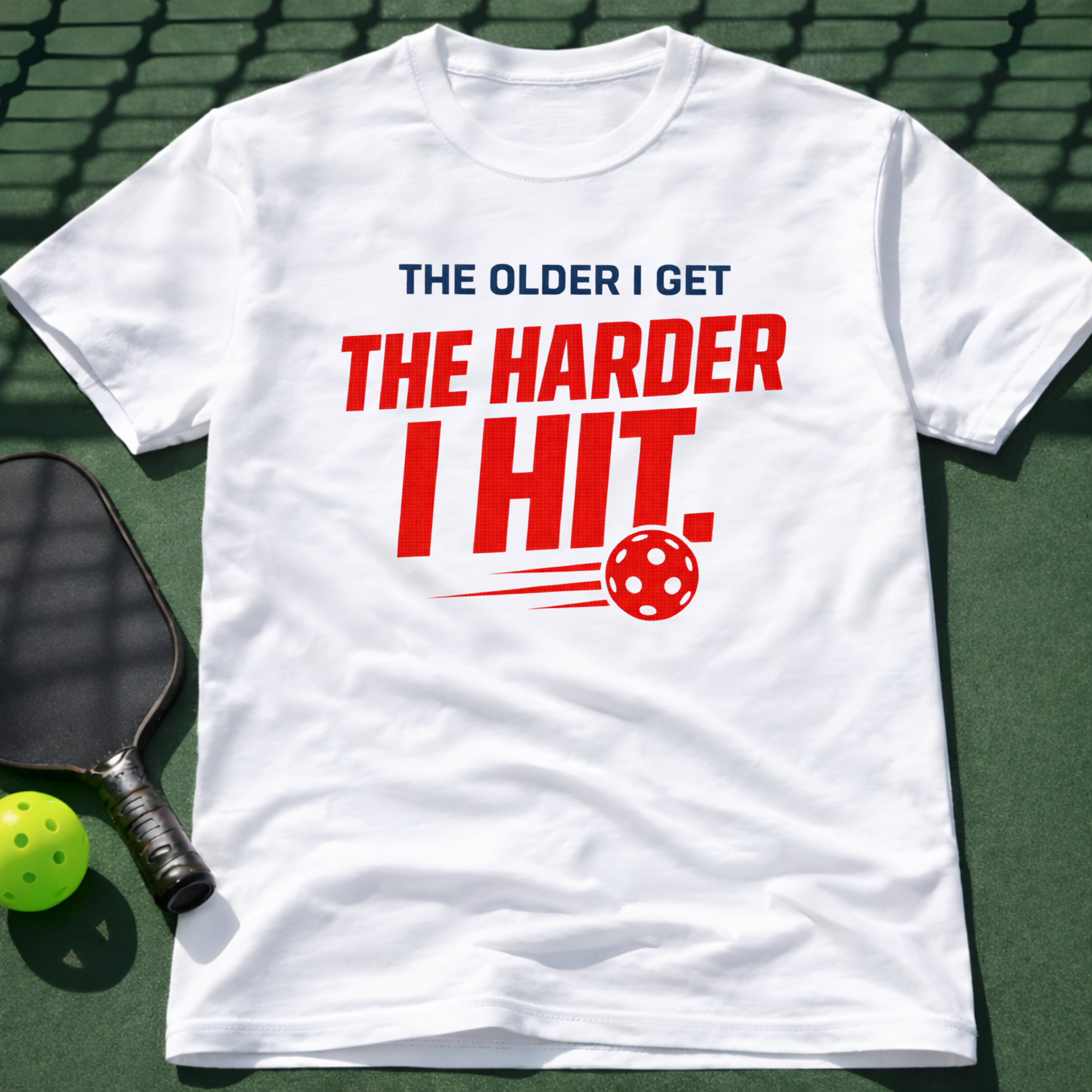 The Older I Get The Harder I Hit. T-Shirt