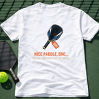 Nice Paddle, Bro... Shame You Can't Hit Anything. T-Shirt