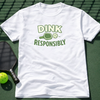 Dink Responsibly T-Shirt