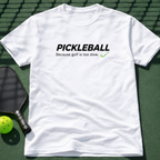 Pickleball - Because Golf Is Too Slow T-Shirt