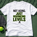 Not Aging. Just Advancing Levels. T Shirt