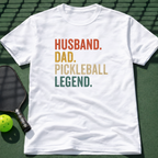 Husband. Dad. Pickleball Legend. T-Shirt