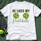 He Likes My Pickleballs T-Shirt