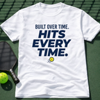 Built Over Time. Hits Every Time. T-Shirt