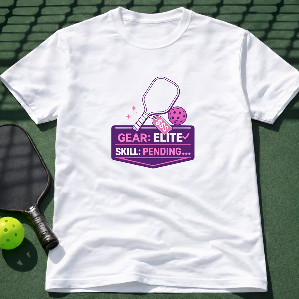 Gear: Elite. Skill: Pending... T-Shirt