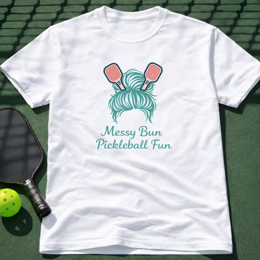 Messy Bun, Pickleball Fun. T-Shirt