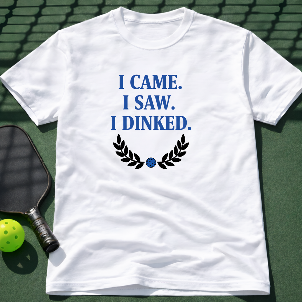 I Came. I Saw. I Dinked. Blue T-Shirt
