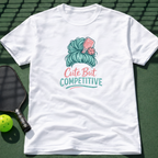 Cute But Competitive T-Shirt